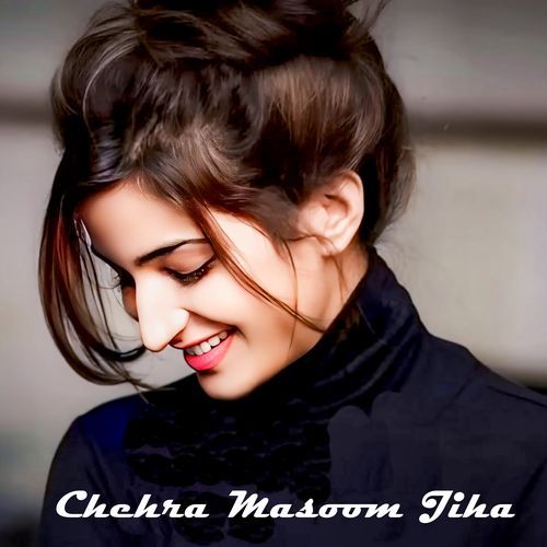 Chehra Masoom Jiha