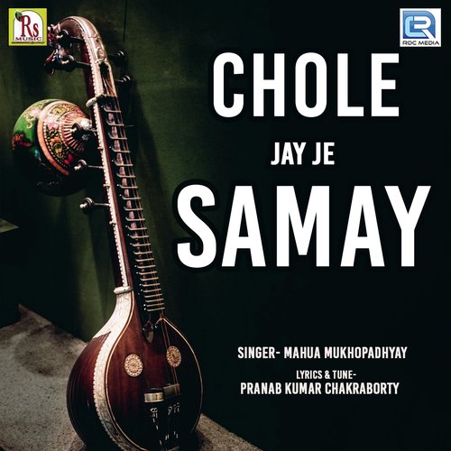 Chole Jay Je Samay