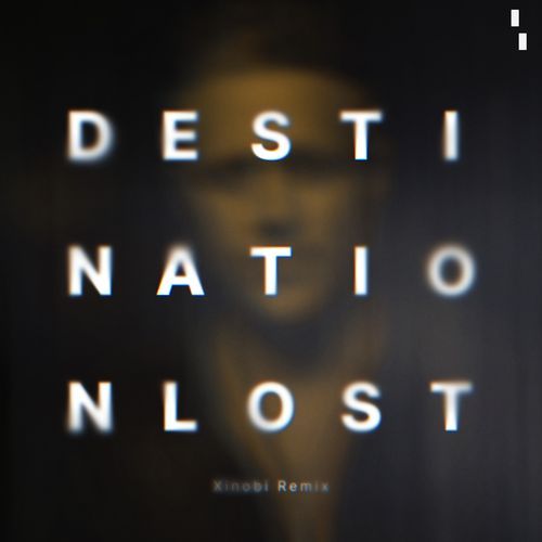 Destination Lost (Xinobi Remix)