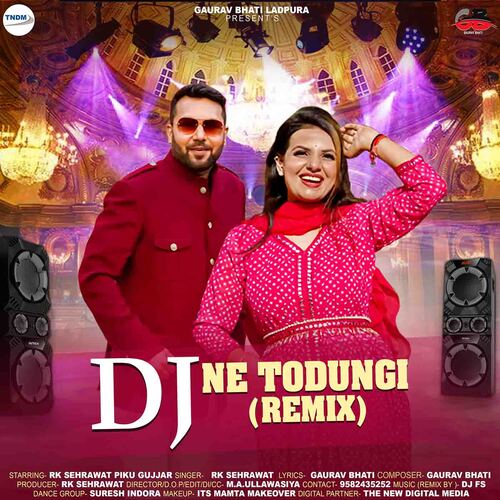 Dj Ne Todungi ( Remix )(Feat.Rk Sehrawat,Piku Gujjar)