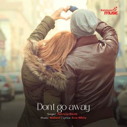 Don't go away-Oi0uRDBWVnc