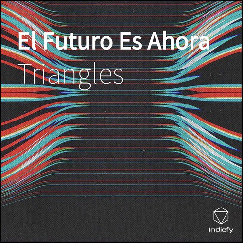 El Futuro Es Ahora