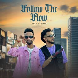 Follow The Flow (GOD'S CHILD)
