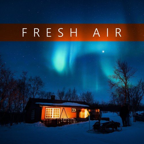 Fresh Air - Take a Break with Calming Sounds