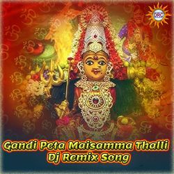 Gandi Peta Maisamma Thalli (Dj Remix Song)-IlgaaEdbRFw