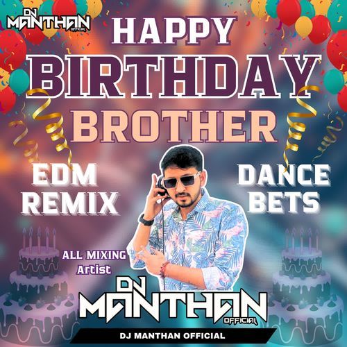 Happy Birthday Brother (EDM Remix-Dance Beats)