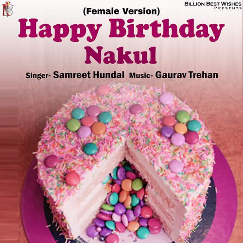 Happy Birthday Nakul (Female Version)