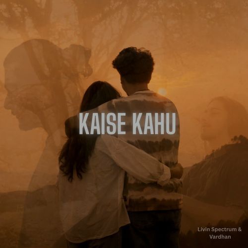 Kaise Kahu