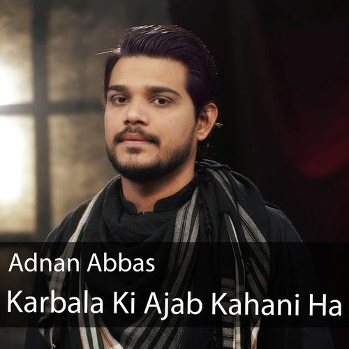 Karbala Ki Ajab Kahani Ha