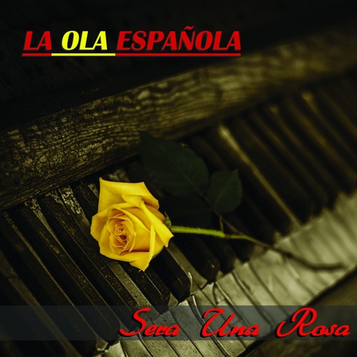 La Ola Española (Será una Rosa)