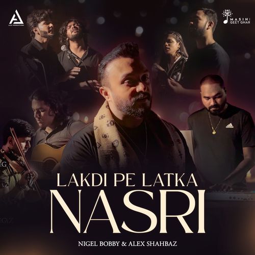 Lakdi Pe Latka Nasri