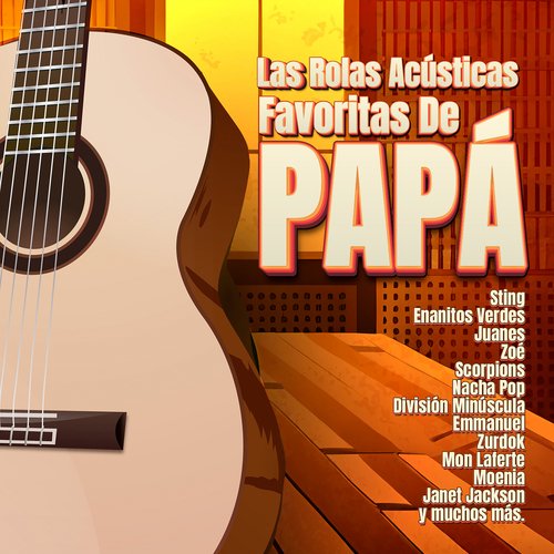 Las Rolas Acústicas Favoritas de Papá