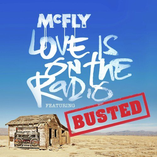 Love Is On The Radio [McBusted Mix]