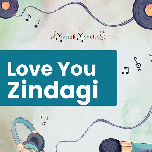 Love You Zindagi