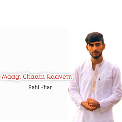 Maayi Chaani Raavem