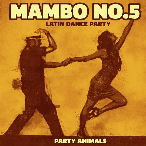 Mambo No. 5 - Latin Dance Party
