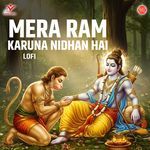 Mera Ram Karuna Nidhan Hai-Lofi
