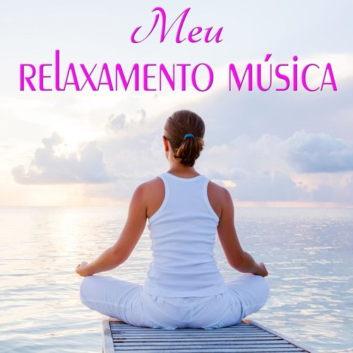 Meu Relaxamento Música