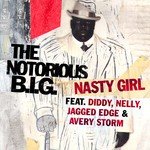 Nasty Girl (feat. Diddy, Nelly, Jagged Edge &amp; Avery Storm) (2005 Remaster)