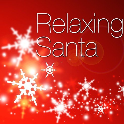 Relaxing Santa - the Best Christmas Music Online