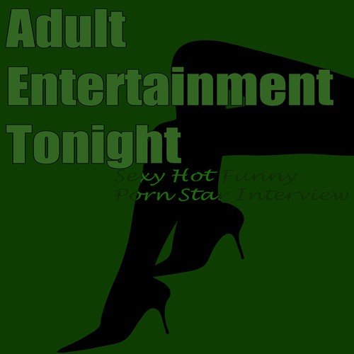 Adult Entertainment Tonight