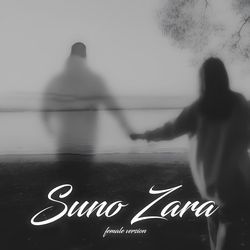 Suno Zara (Female Version)