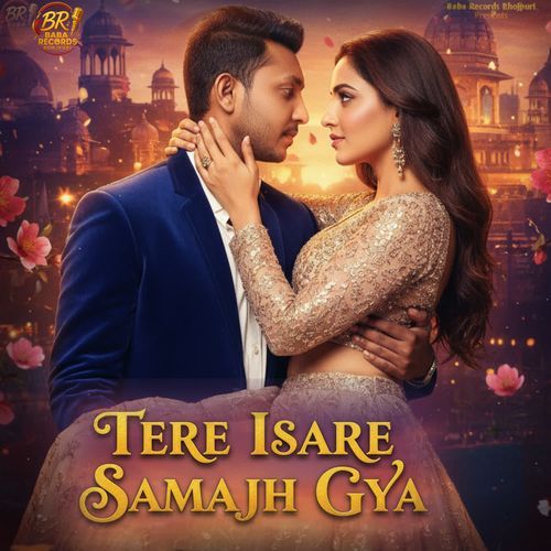 Tere Isare Samajh Gya