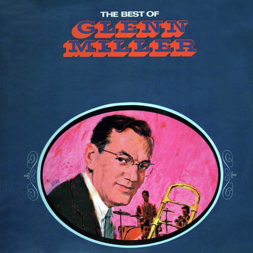 The Best Of Glenn Miller