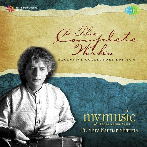 The Complete Works - My Music - The Saregama Years - Pt. Shiv Kumar Sharma