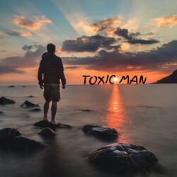 Toxic Man-GSZaVRlXdlw