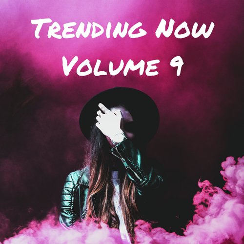 Trending Now Volume 9_poster_image