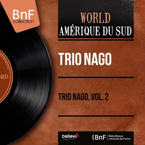 Trio Nago, Vol. 2 (Mono Version)