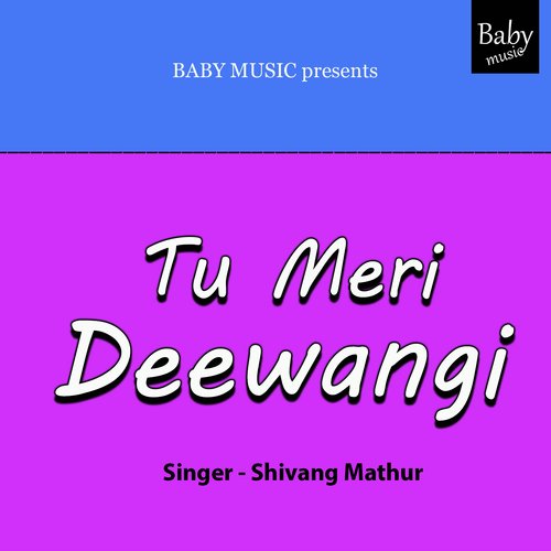 Tu Meri Deewangi