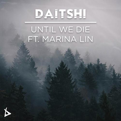 Until We Die (feat. Marina Lin)