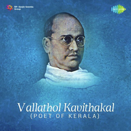 Vallathol Kavithakal - Poet Of Kerala