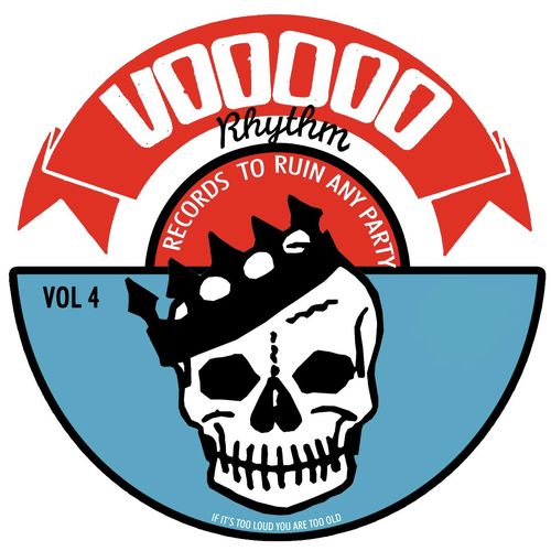 Voodoo Rhythm: Records to Ruin Any Party, Vol. 4