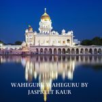 Waheguru Waheguru By Jaspreet Kaur
