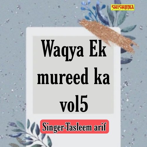 Waqya ek mureed ka vol  05