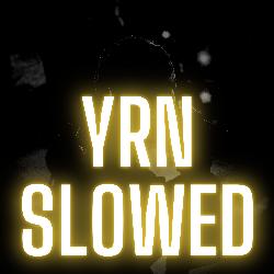 YRN Slowed (Remix)