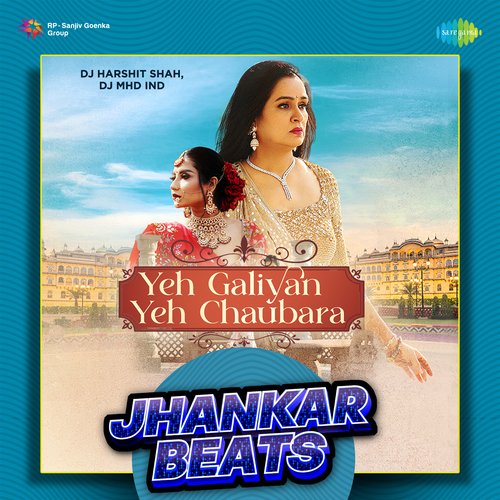 Yeh Galiyan Yeh Chaubara - Jhankar Beats