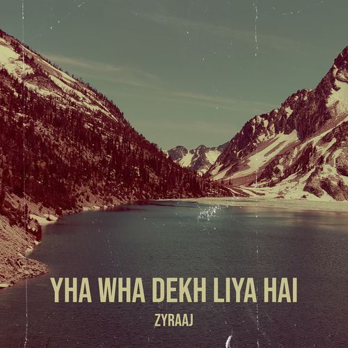 Yha Wha Dekh Liya Hai