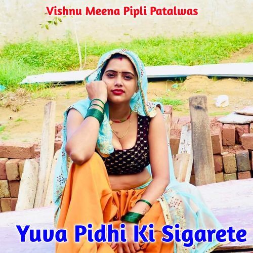 Yuva Pidhi Ki Sigarete