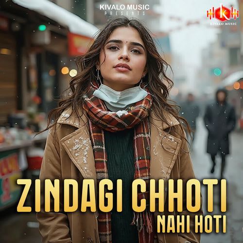 Zindagi chhoti nahi hoti