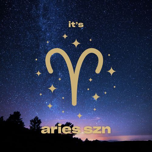 it's aries szn
