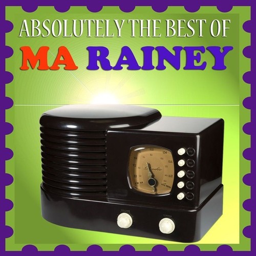 Absolutely The Best Of Ma Rainey