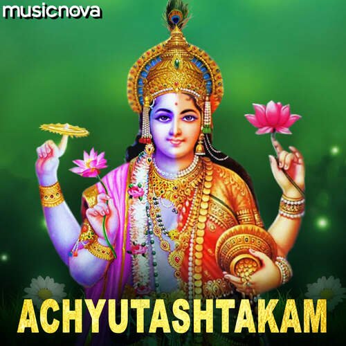 Achyutashtakam - Achyutam Keshavam Ram Narayanam