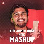 Atif Ahmed Niloy Hits Mashup