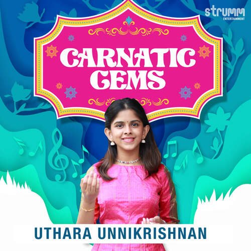 Carnatic Gems - Uthara Unnikrishnan