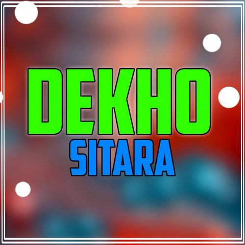 Dekho Sitara