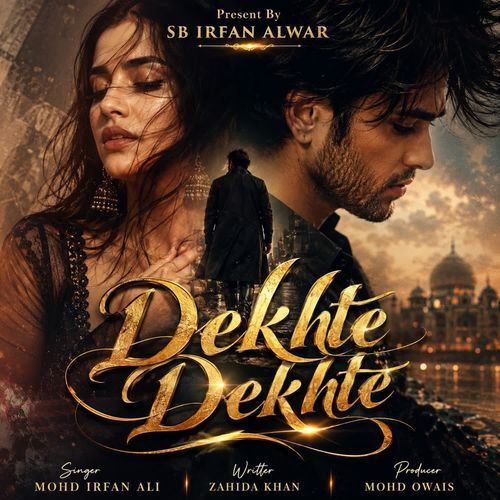 Dekhte Dekhte